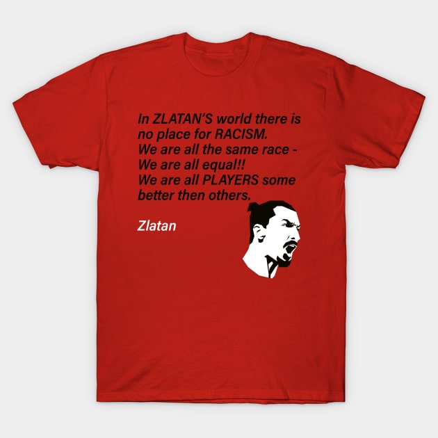 Zlatan's World Quote T-Shirt by nankeedal